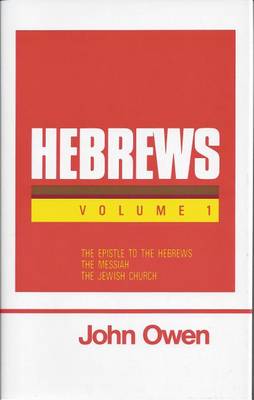 Epistle to the Hebrews by John Owen