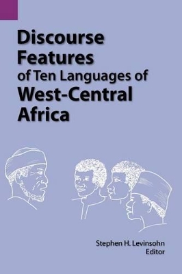 Discourse Features of Ten Languages of West-Central Africa book