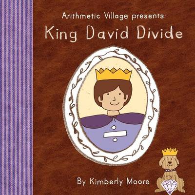 Arithmetic Village Presents King David Divide book