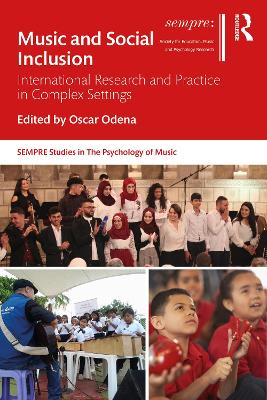 Music and Social Inclusion: International Research and Practice in Complex Settings by Oscar Odena