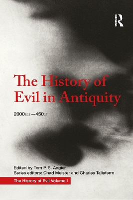 The History of Evil in Antiquity: 2000 BCE - 450 CE book