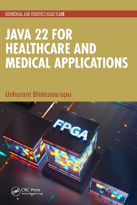 Java 22 for Healthcare and Medical Applications by Usharani Bhimavarapu