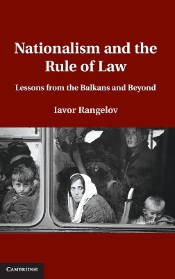 Nationalism and the Rule of Law by Iavor Rangelov