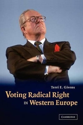 Voting Radical Right in Western Europe by Terri E. Givens