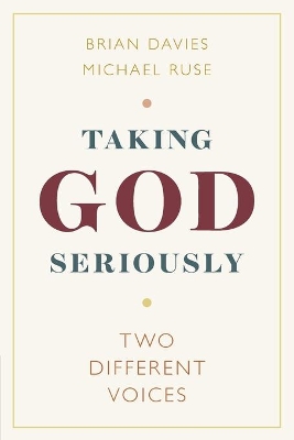 Taking God Seriously: Two Different Voices by Brian Davies