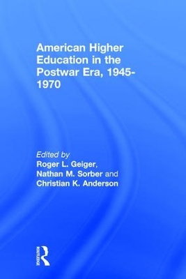American Higher Education in the Postwar Era, 1945-1970 book