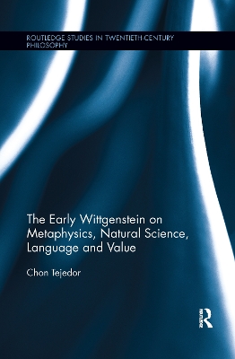 Early Wittgenstein on Metaphysics, Natural Science, Language and Value book