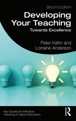 Developing Your Teaching: Towards Excellence by Peter Kahn
