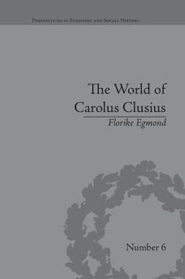 The World of Carolus Clusius by Florike Egmond