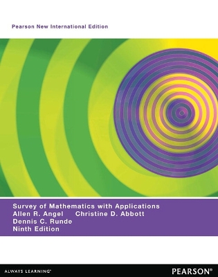 Survey of Mathematics with Applications: Pearson New International Edition book