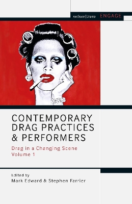 Contemporary Drag Practices and Performers: Drag in a Changing Scene Volume 1 book