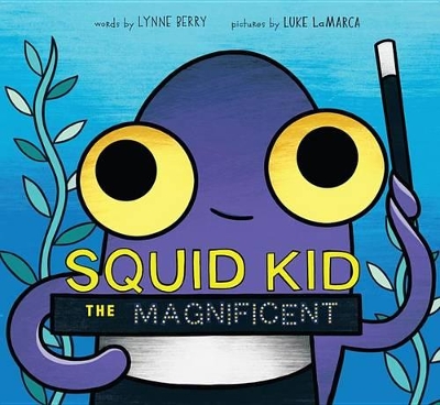 Squid Kid the Magnificent book