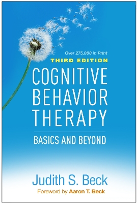 Cognitive Behavior Therapy, Third Edition: Basics and Beyond book