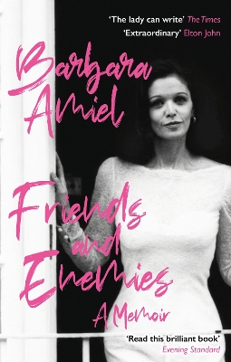 Friends and Enemies: A Memoir by Barbara Amiel