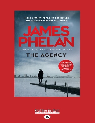 The Agency: In the murky world of espionage the rules of war do not apply book