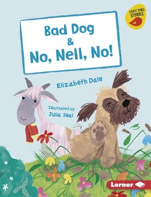 Bad Dog & No, Nell, No! book