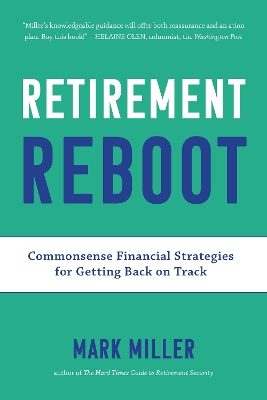 Retirement Reboot: Commonsense Financial Strategies for Getting Back on Track book