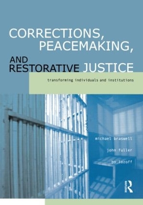 Corrections, Peacemaking, and Restorative Justice by Michael Braswell