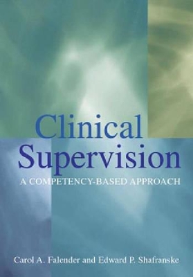 Clinical Supervision by Carol A. Falender