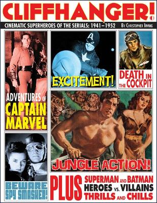 Cliffhanger!: Cinematic Superheroes of the Serials: 1941–1952 book