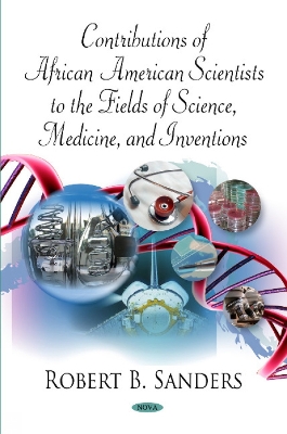 Contributions of African American Scientists to the Fields of Science, Medicine & Inventions book
