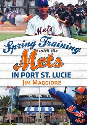 Spring Training with the Mets in Port St. Lucie book