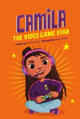 Camila The Gaming Star by Alicia Salazar