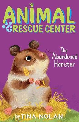 The Abandoned Hamster by Tina Nolan