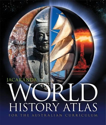 Jacaranda World History Atlas for the Australian Curriculum book