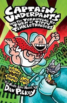 Captain Underpants and the Terrifying Return of Tippy Tinkletrousers book