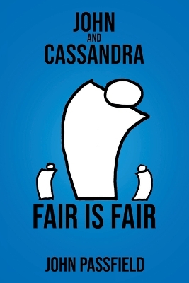 John and Cassandra: Fair Is Fair book