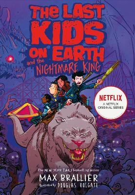 The Last Kids on Earth and the Nightmare King (The Last Kids on Earth) by Max Brallier