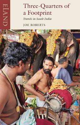 Three Quarters of a Footprint: Travels in South India book