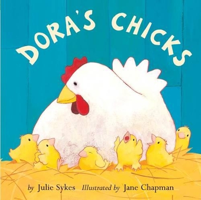 Dora's Chicks by Julie Sykes