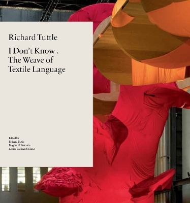 Richard Tuttle: Weave of Textile Language book