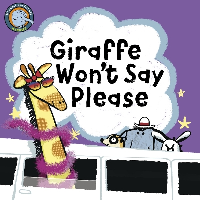 Giraffe Won't Say Please book