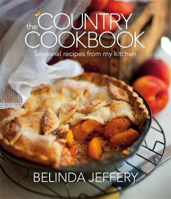 Country Cookbook: Seasonal Recipes From My Kitchen book