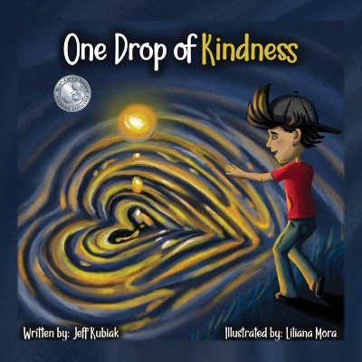 One Drop of Kindness by Jeff Kubiak