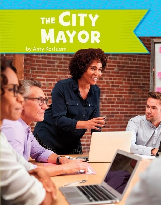 The City Mayor by Amy Kortuem