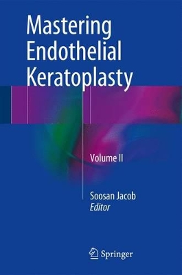 Mastering Endothelial Keratoplasty book