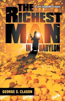 The Richest Man in Babylon by George S Clason