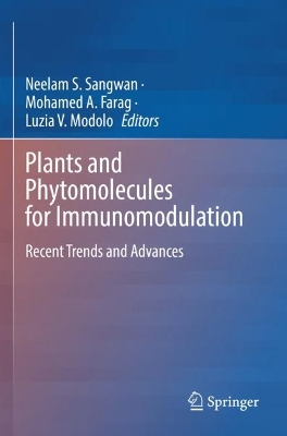 Plants and Phytomolecules for Immunomodulation: Recent Trends and Advances by Neelam S. Sangwan