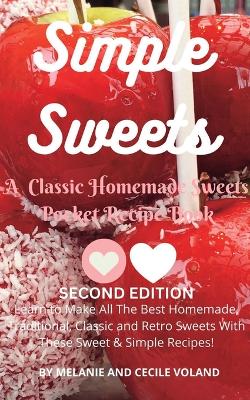 Simple Sweets: A Classic Homemade Sweets Pocket Recipe Book Second Edition book