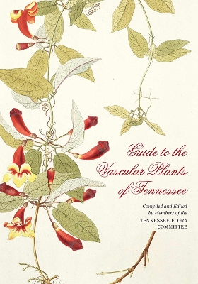Guide to the Vascular Plants of Tennessee book