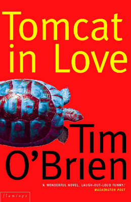 Tomcat in Love by Tim O'Brien