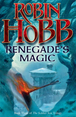 Renegade's Magic: Bk. 3: Soldier Son Trilogy by Robin Hobb