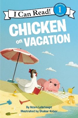 Chicken on Vacation by Adam Lehrhaupt