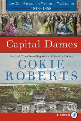 Capital Dames [Large Print] by Cokie Roberts