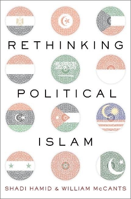 Rethinking Political Islam by Shadi Hamid