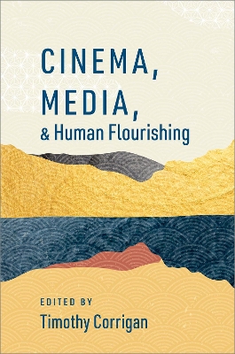 Cinema, Media, and Human Flourishing book